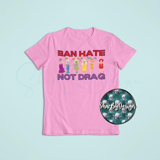 Ban Hate Not Drag